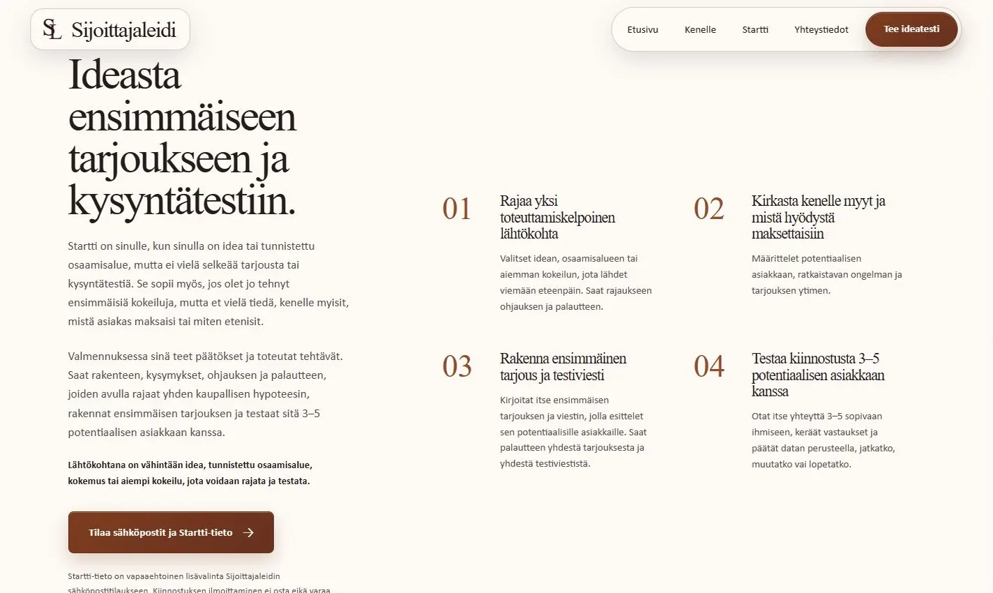 Kuvakaappaus Sijoittajaleidi-sivuston Startti-osiosta, jossa idea rajataan tarjoukseksi ja testataan potentiaalisten asiakkaiden kanssa.